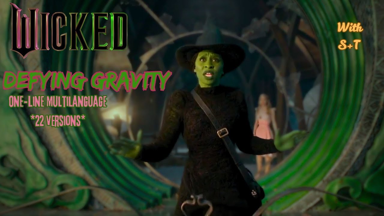Wicked - Defying Gravity (One-Line Multilanguage) w/S+T
