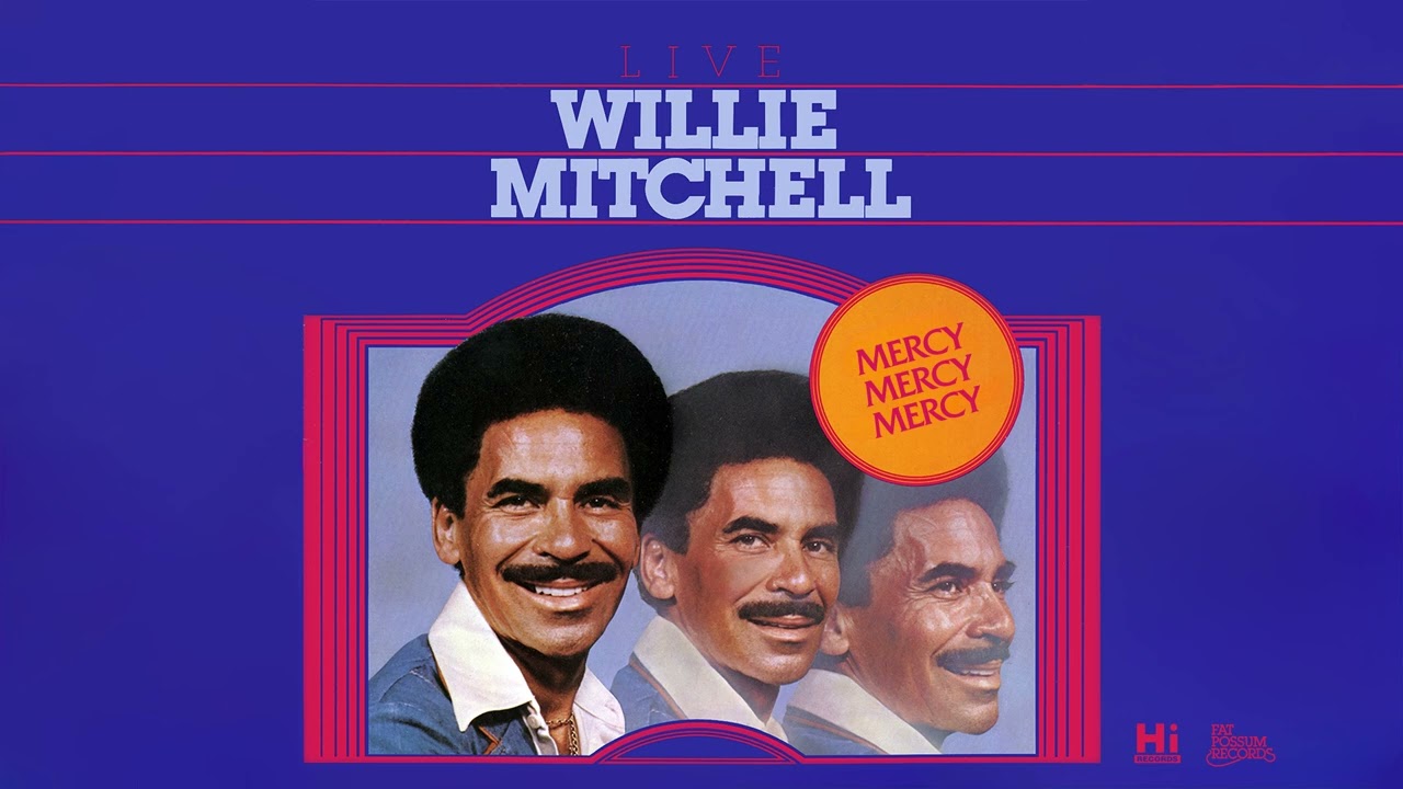Willie Mitchell - Mercy Mercy Mercy (Live) (Official Audio)