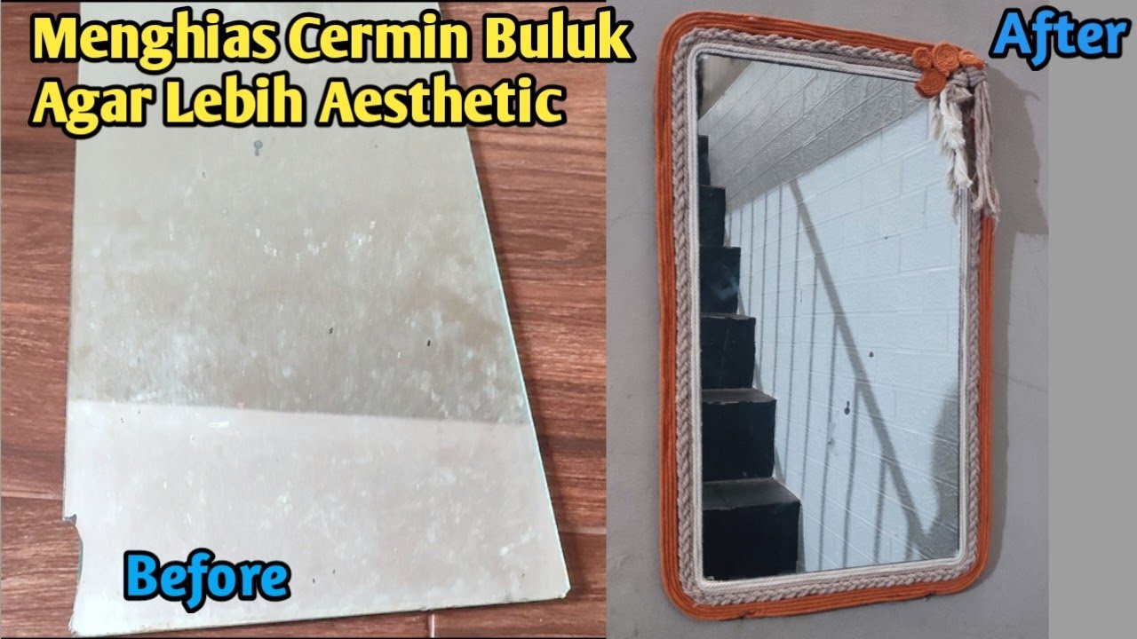 Menghias Cermin Buluk Menjadi Cermin Aesthetic, Mudah Banget!