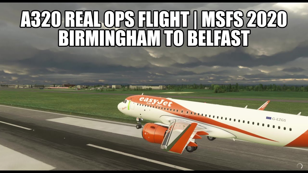 A320 Real Ops Birmingham to Belfast | A320NX & VATSIM in MSFS 2020