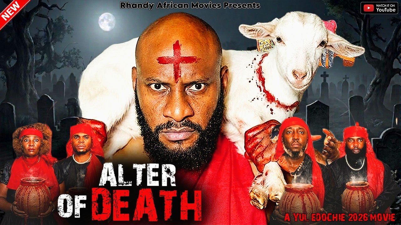 ALTER OF DEATH [NEW MOVIE] - YUL EDOCHIE LATEST NIGERIAN NOLLYWOOD MOVIES 2026 - AFRICAN MOVIES