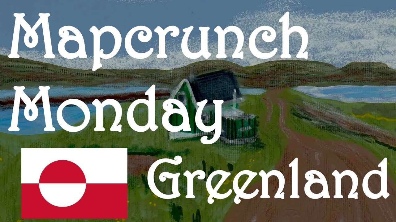 Mapcrunch Monday - Greenland