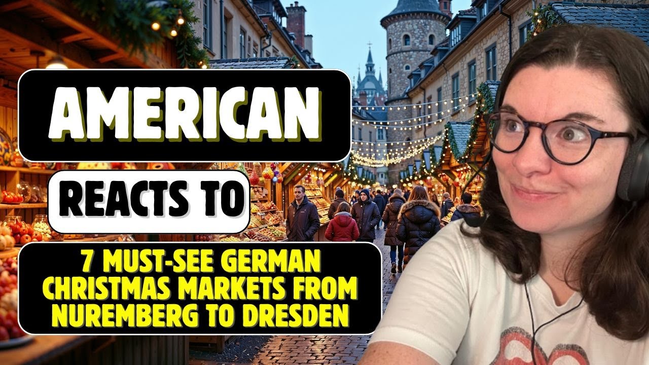 American Reacts to 7 Must-See German Christmas Markets from Nuremberg to Dresden