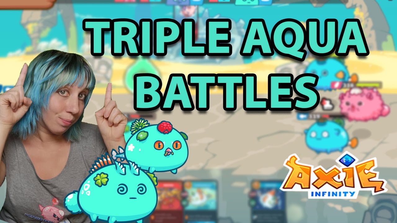 Axie Infinity - Triple Aqua Battles Will They Swim to Victory | Blockchain Gaming