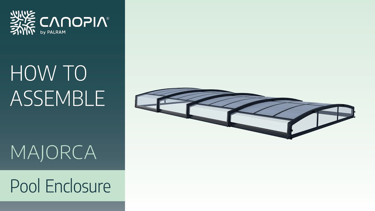 How To Assemble Majorca™ Pool Enclosure | Canopia by Palram [FULL GUIDE]