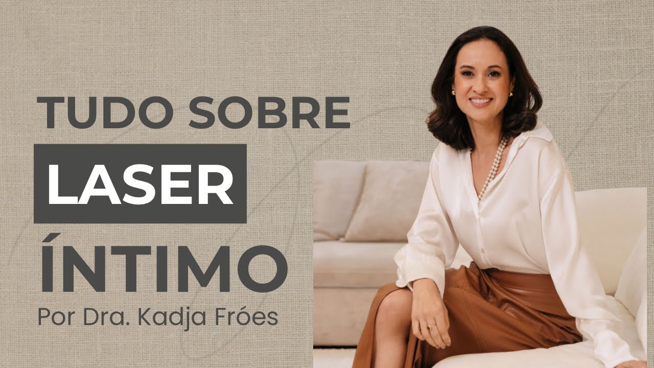 Laser íntimo: indicações, quais os benefícios e como funciona o tratamento.