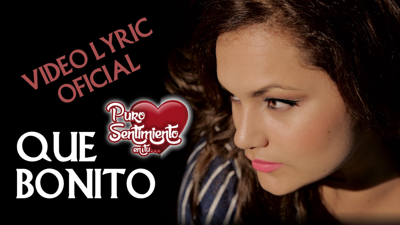 Que Bonito Puro Sentimiento Video Lyric Oficial 2017 HD