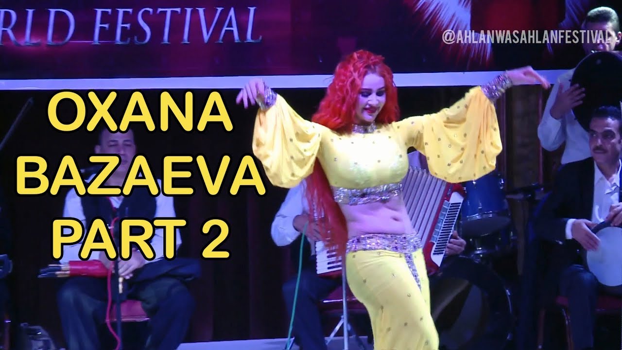 Oxana Bazaeva International Opening Gala Performance Ahlan Wa Sahlan Pt 2