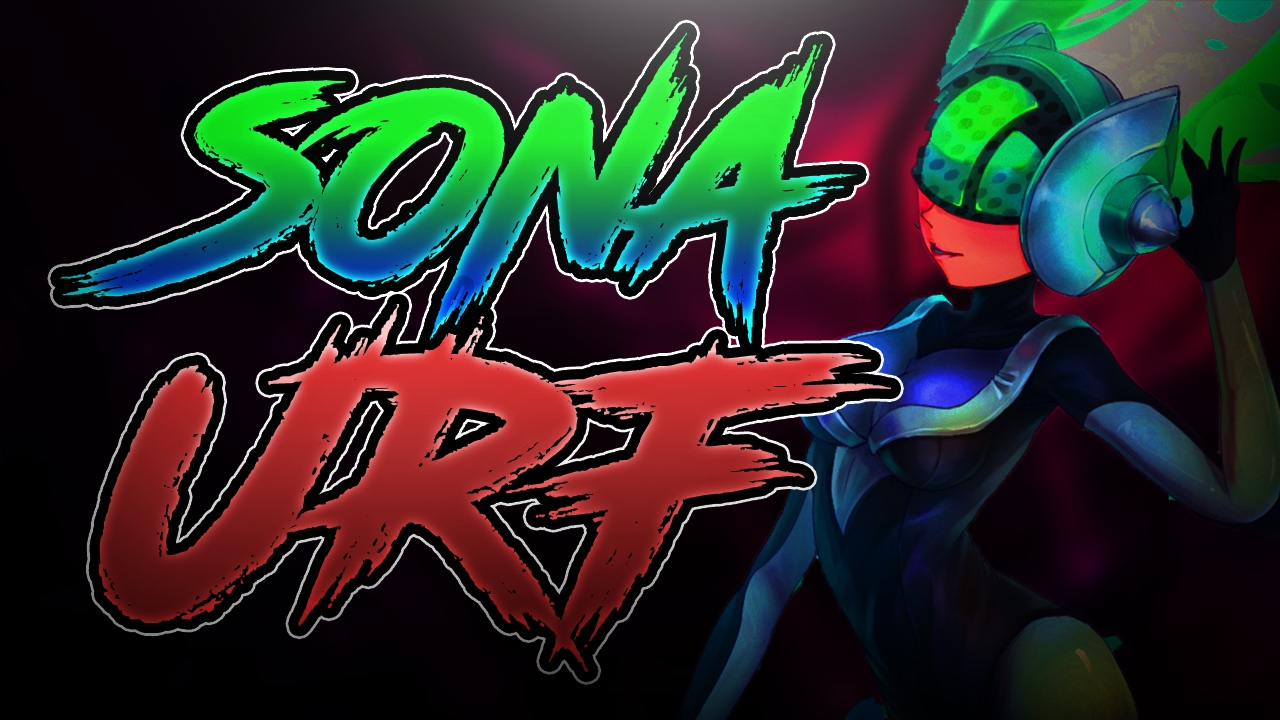 SONA URF 2017 - ULTRA RAPID FIRE SONA 2017 - URF SONA - League of Legends URF