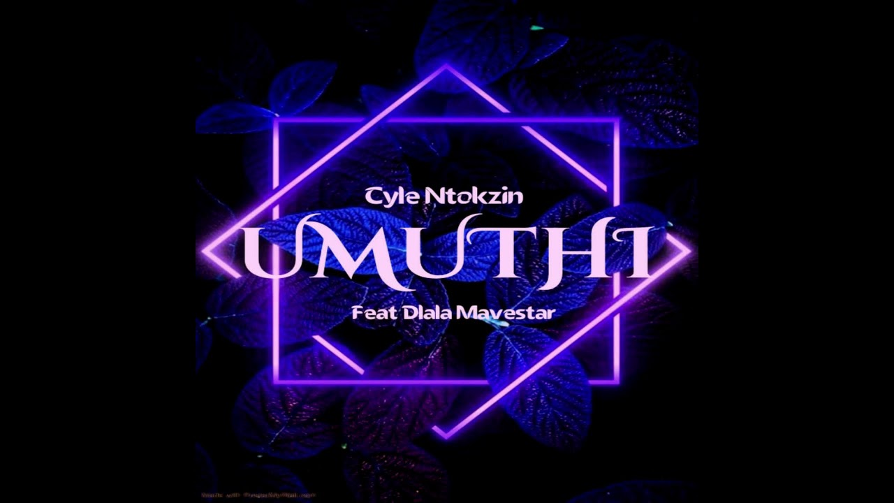 Cyle Ntokzin - Umuthi ft Dlala Mavestar