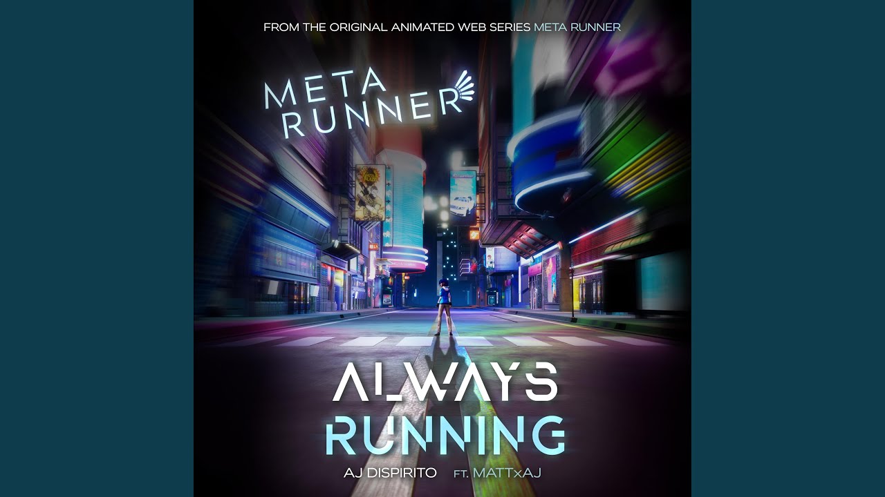 Always Running (From the Meta Runner Original Soundtrack) (feat. Mattxaj)