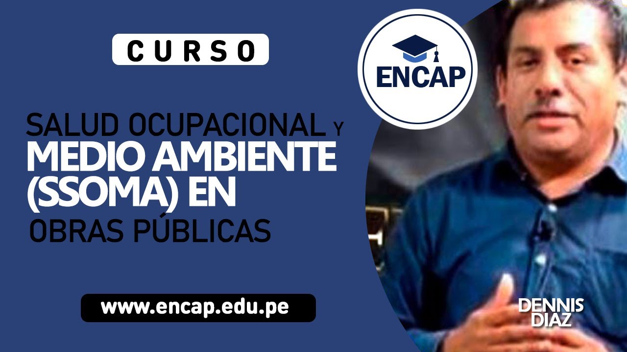 CURSO:  SALUD OCUPACIONAL Y MEDIO AMBIENTE (SSOMA) EN OBRAS PÚBLICAS - 2025