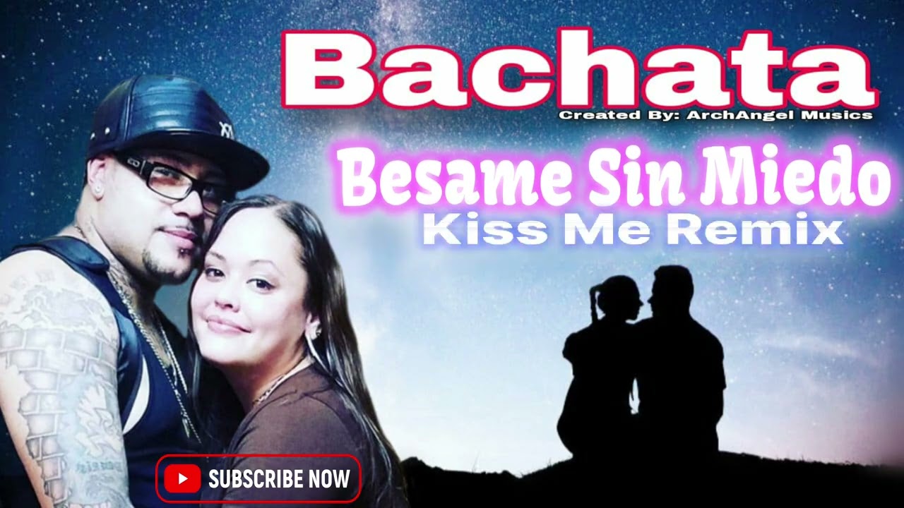 Besame Sin Miedo - (Canción Completa)-(Remix Of Kiss Me)  #bachata  #viralshorts #viralvideos #music