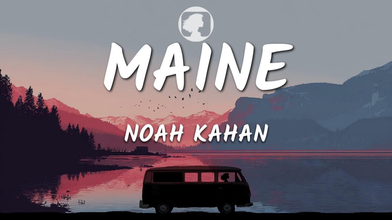 Noah Kahan - Maine (Lyrics)