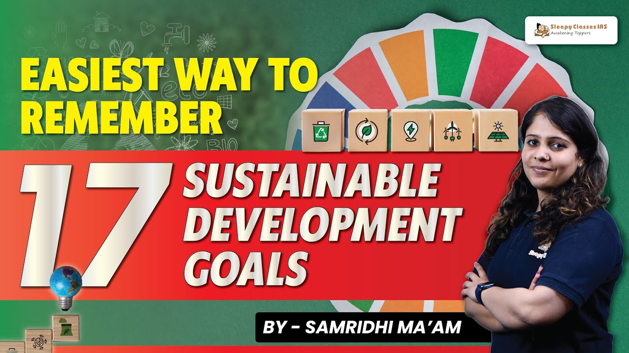 Easiest Way To Memorise the 17 Sustainable Development Goals in Order for UPSC Prelims 2024
