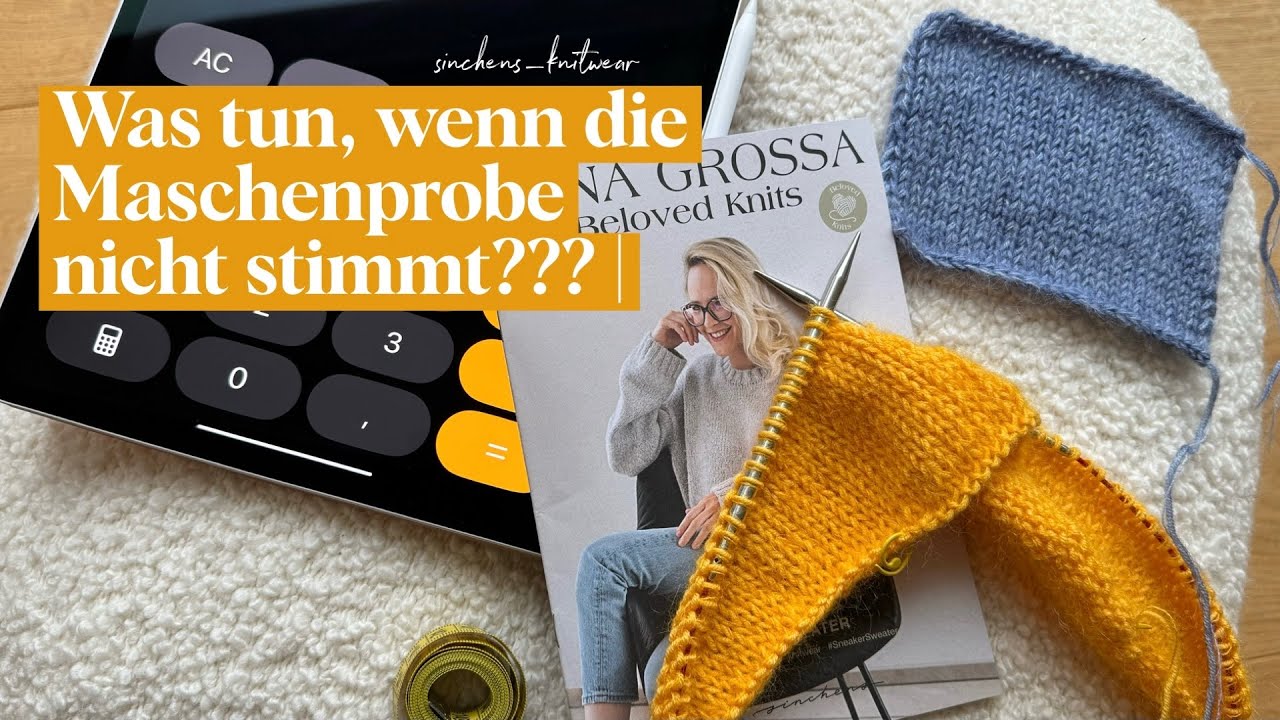 Die Maschenprobe passt nicht... Was alles möglich ist...