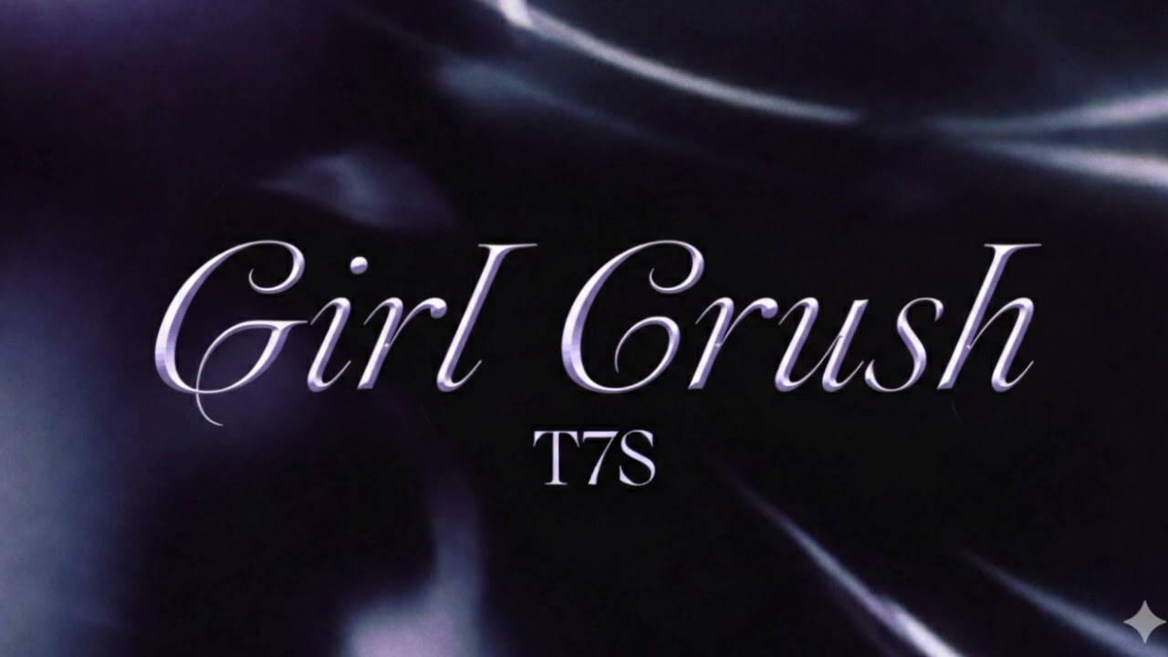 T7S ( 티7스)  ‘Girl Crush (걸크러쉬 )‘ _ official sound 