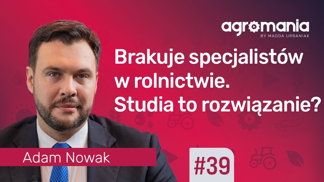 Czy studia rolnicze to przyszłość? | AGROMANIA | Magda Urbaniak
