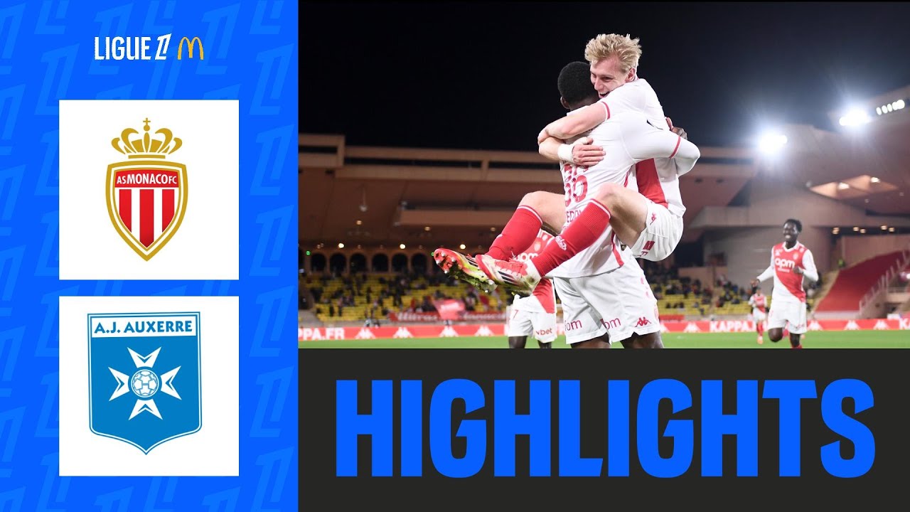Biereth inscrit un TRIPL&Eacute; EN 8min, Monaco ASSOMME Auxerre | 20&egrave;me journ&eacute;e - Ligue 1 McDonald's 24/25