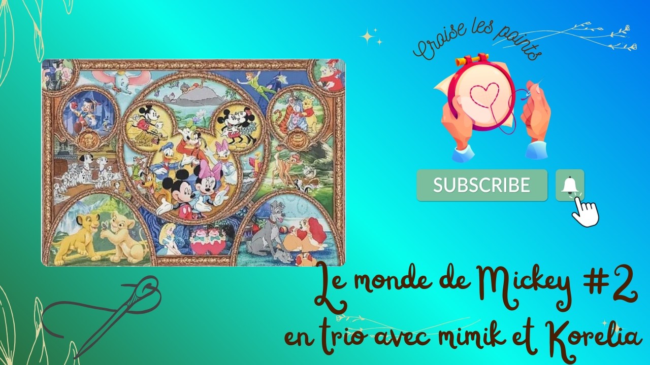 Le monde de Mickey #2en trio avec @Mimiketsesloisirscreatifs  et @KoreliaStitchLove