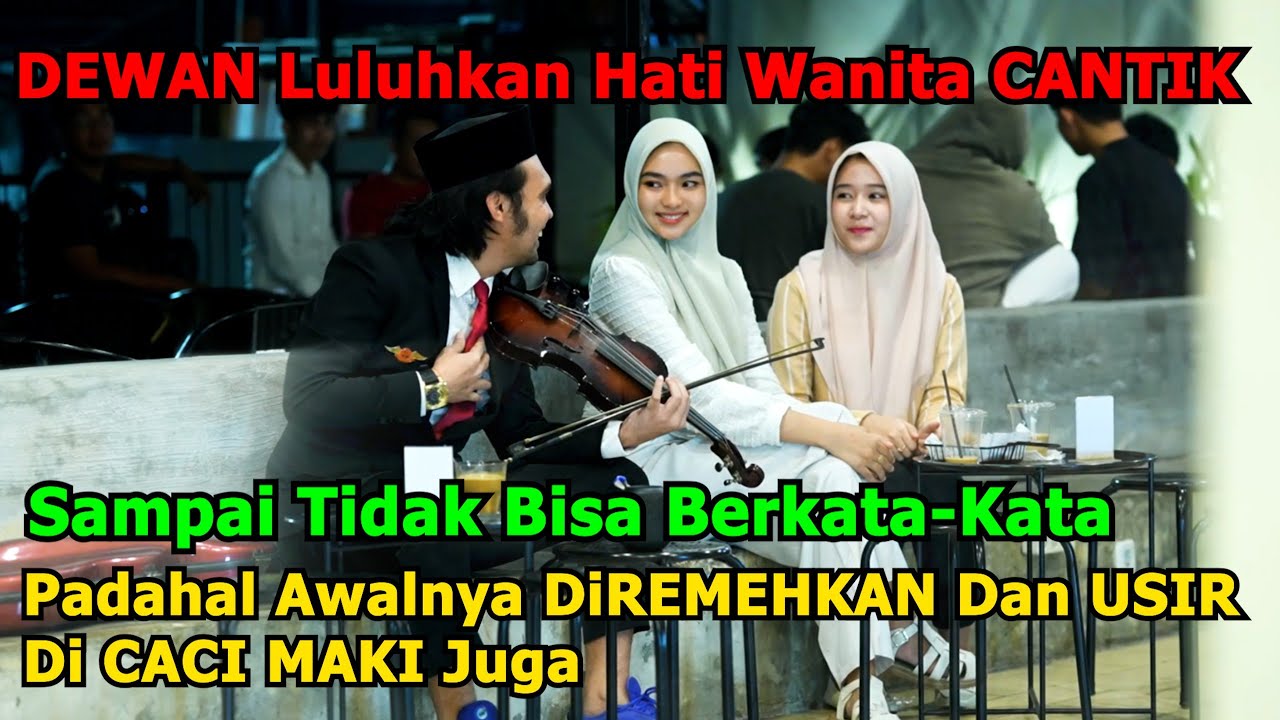 Dewan Luluhkan Hati Wanita Cantik Sampai Tdk Bisa Berkata Pdahl Awlnya Di Remhkn Dan Di Caci Maki Jg