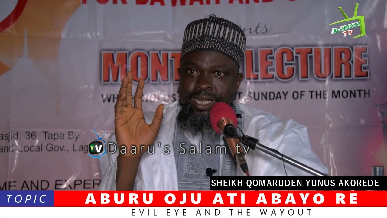 ABURÚ OJÚ ÀTI ABAYO RE || ASH-SHAYKH AL-IMAAM QOMARUDEEN YUNUS AKOREDE حفظه الله ورعاه 