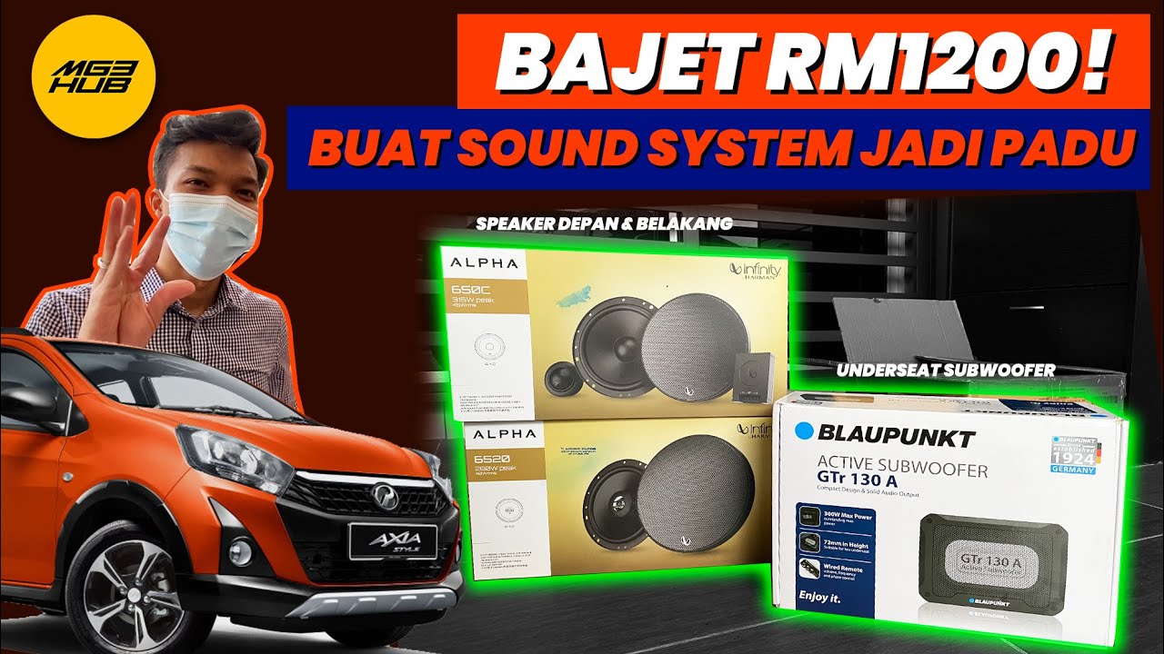 BUAT SOUND SYSTEM JADI PADU DENGAN BAJET RM1200!
