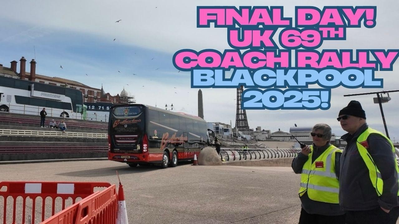 From Coaches to Comedy: The Unforgettable UK Coach Rally Blackpool 2025 Finale with a Comedy Legend!