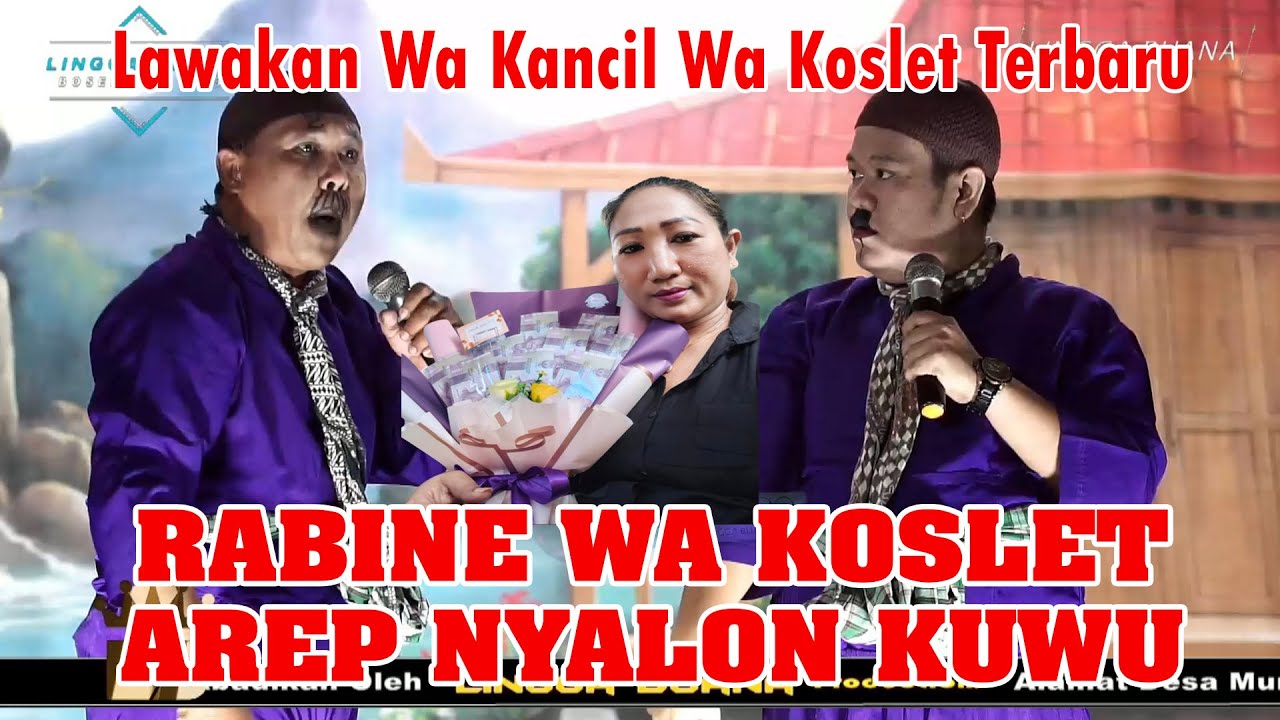 RABINE WA KOSLET AREP NYALON KUWU|| LAWAKAN WA KANCIL LAN WA KOSLET TERBARU