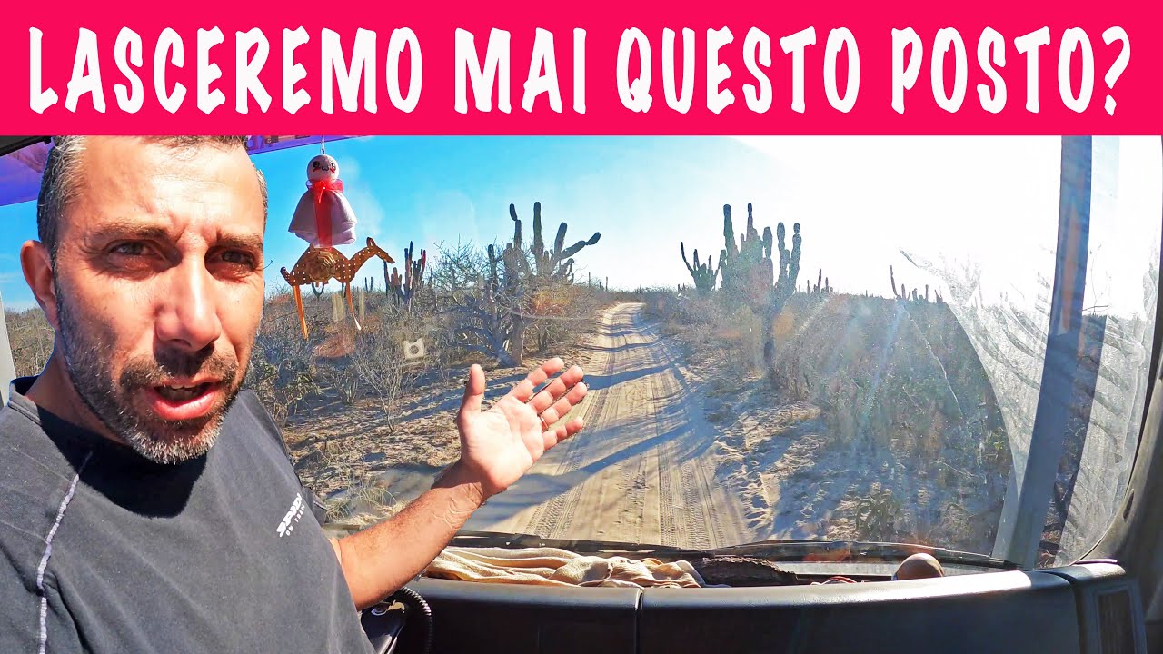 Lasceremo mai questo posto? Mexico, Baja California | Giro del mondo in camper 4x4