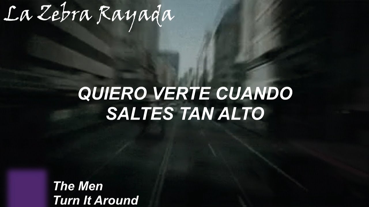 The Men - Turn It Around (Sub Español)