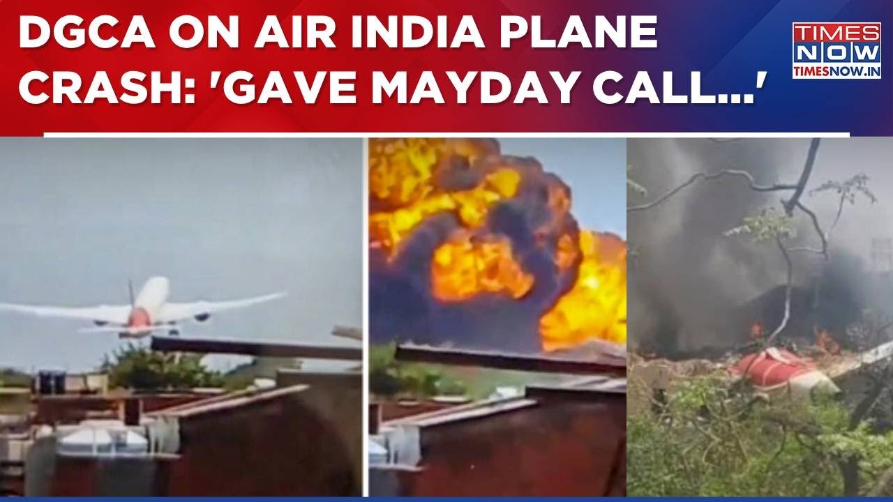 Ahmedabad Air India Flight Crash: DGCA Says 'Gave A Mayday Call To ATC, No Response Thereafter...'