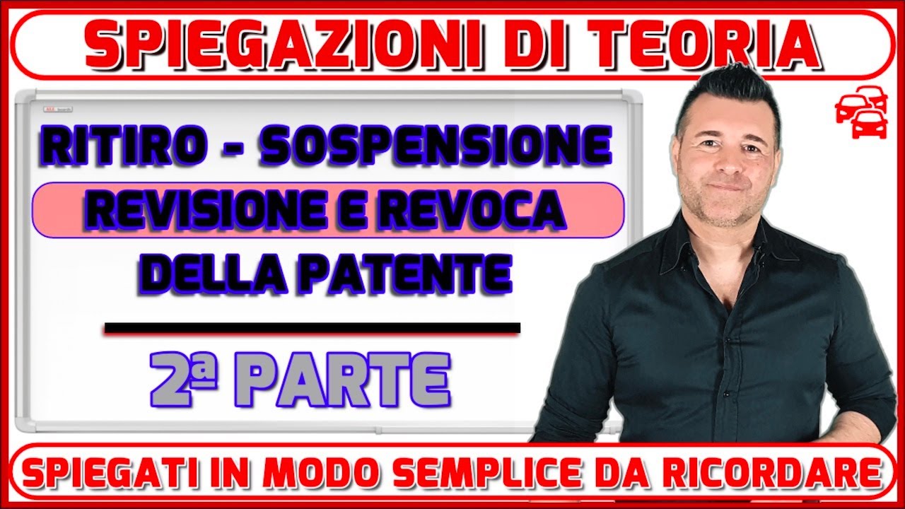 REVISIONE E REVOCA DELLA PATENTE - DA CONOSCERE ASSOLUTAMENTE PER SUPERARE L&rsquo;ESAME TEORICO