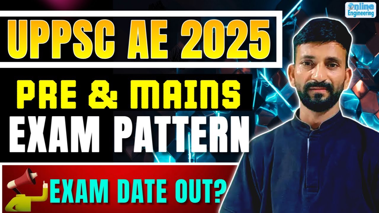 UPPSC AE 2025 : Pre + Mains Exam Pattern || What are the major changes in the pattern? || #uppscae