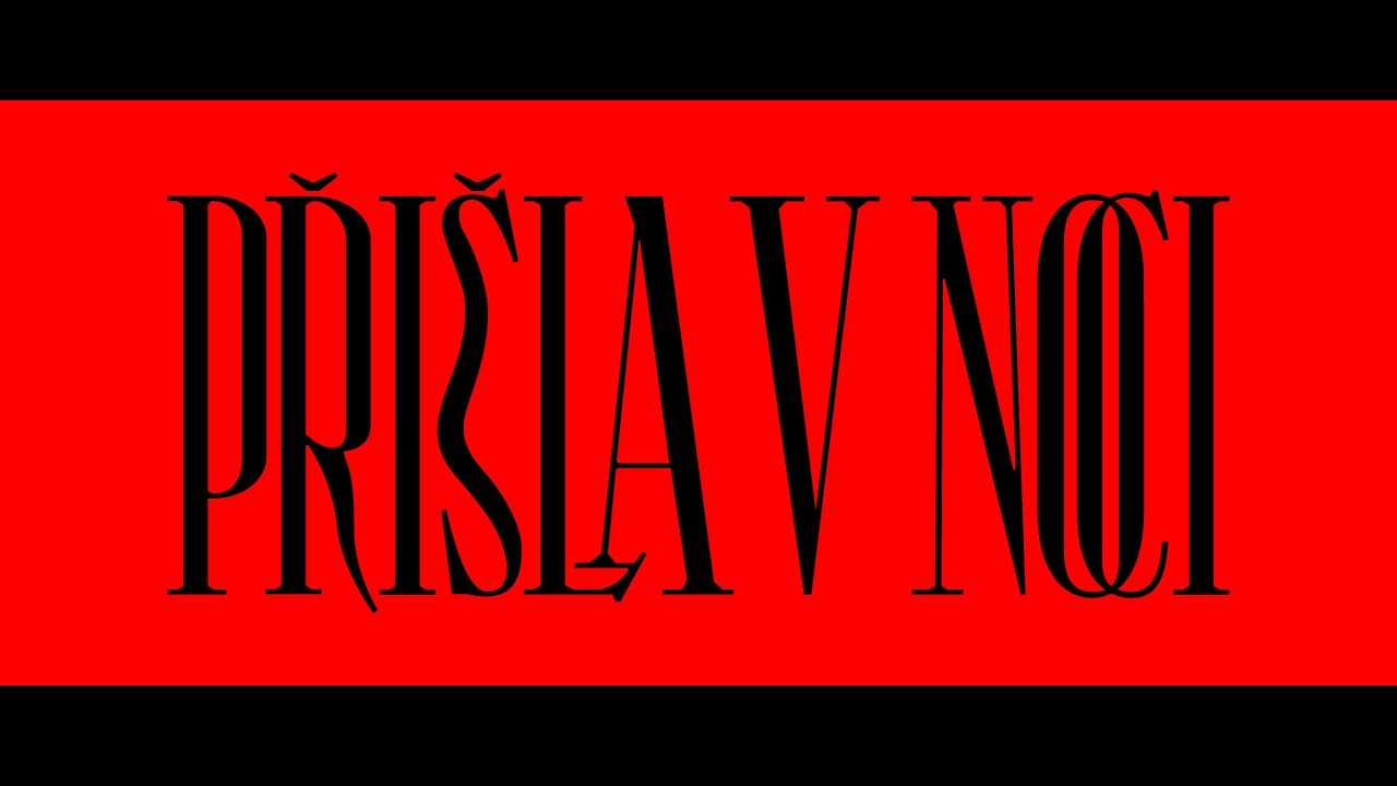 Při&scaron;la v noci: Trailer