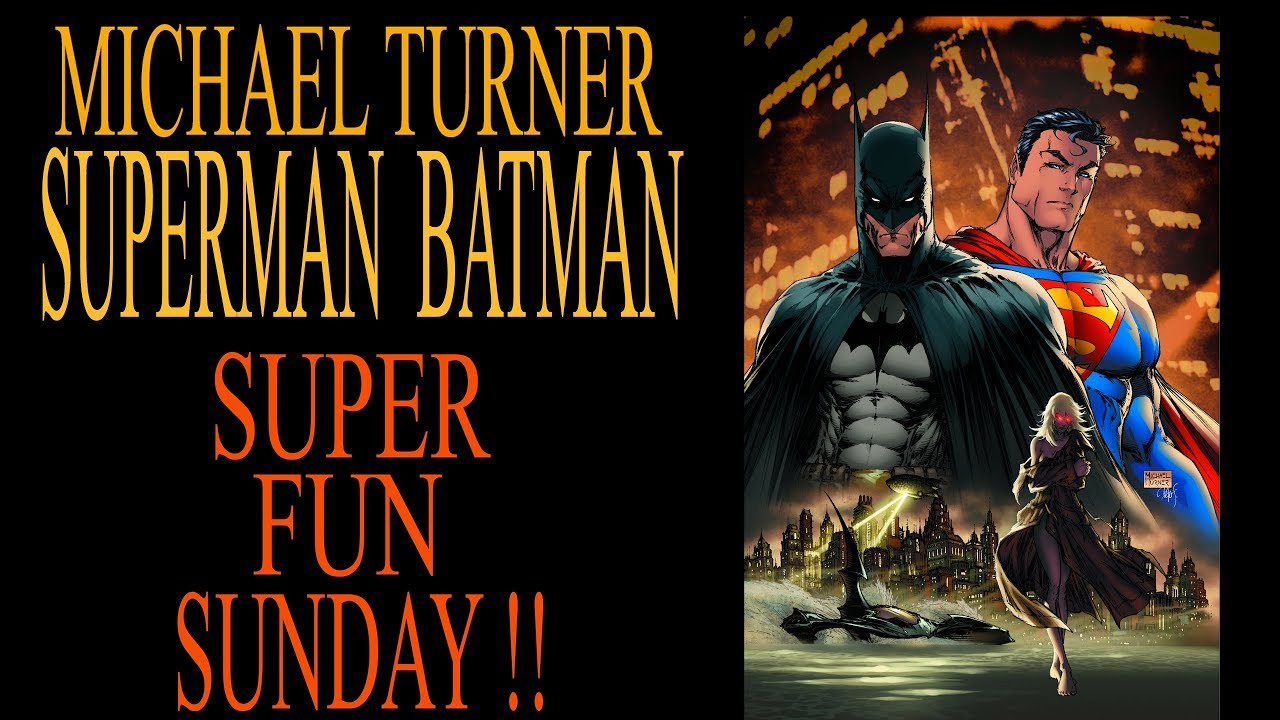 Super Fun Sunday!!   MICHAEL TURNER SUPERMAN BATMAN GALLERY EDITION