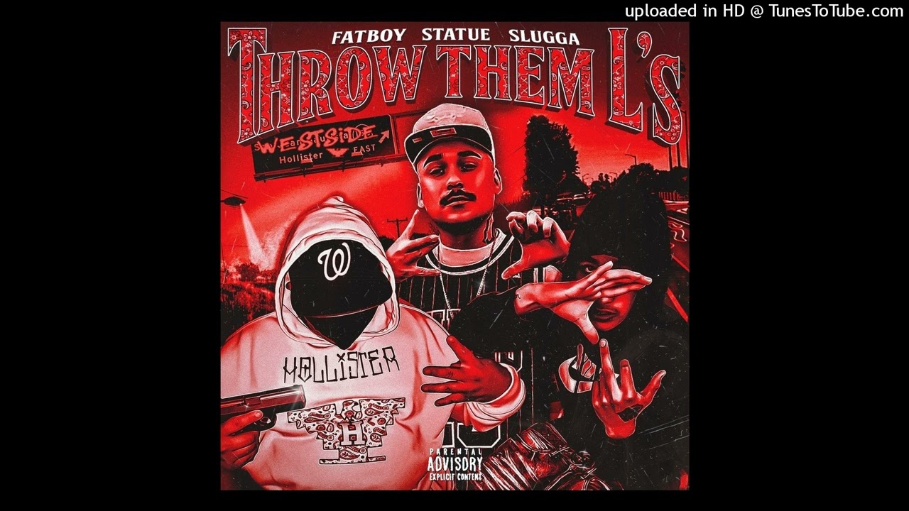 Throw Them L's - Fatboy x Statue x Slugga