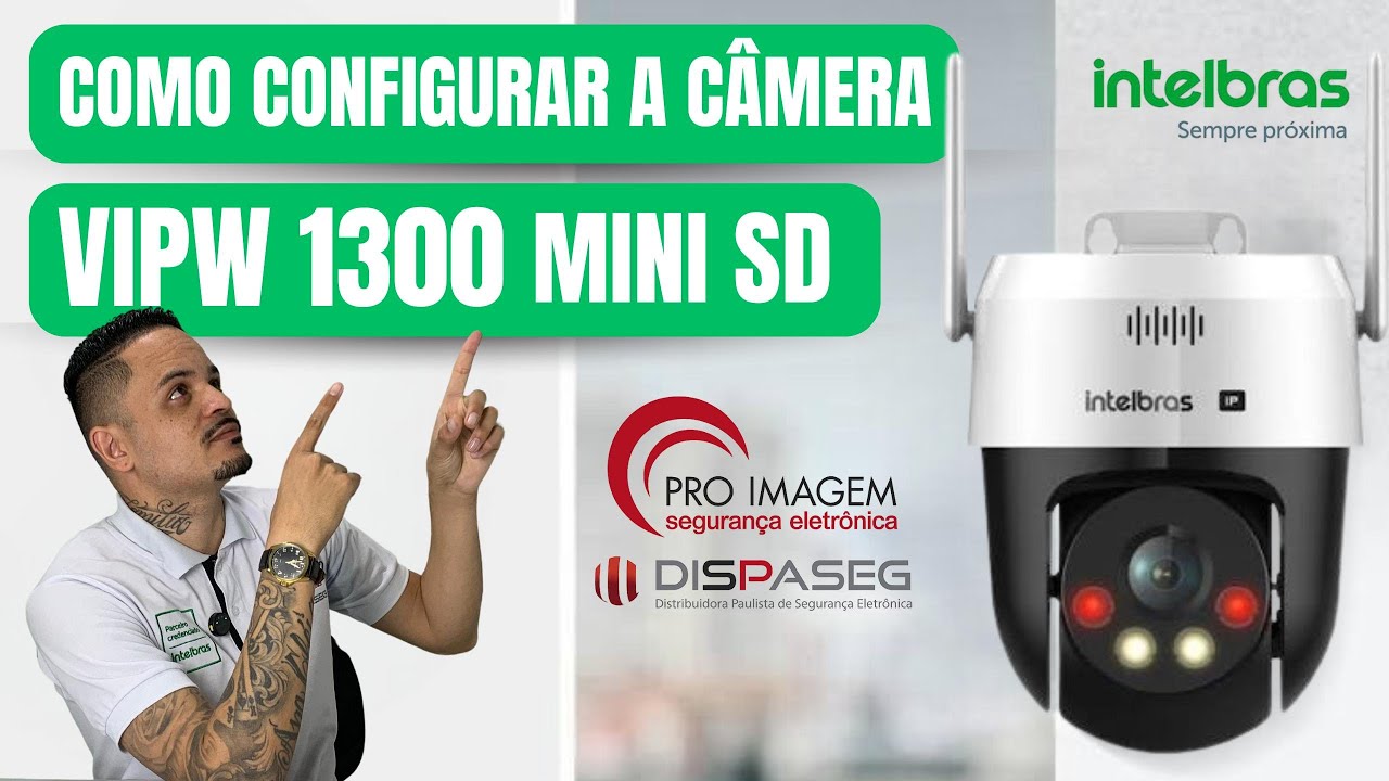 como configurar a câmera VIPW 1300 mini da intelbras