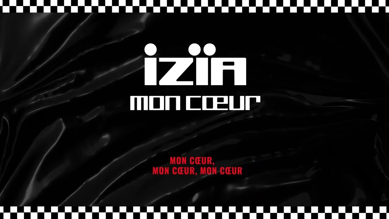 Iz&iuml;a - Mon c&oelig;ur (Lyrics Video)