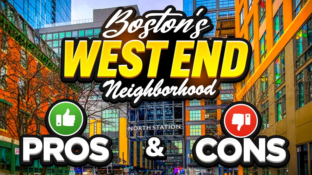 Boston's West End: Pros & Cons of this High Energy Neighborhood