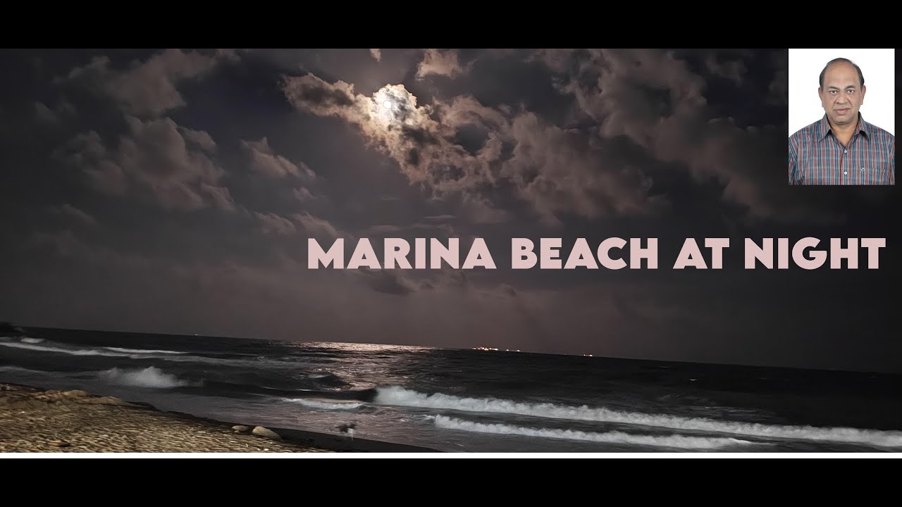 Marina Beach : Chennai  , Beach is known for its golden sand and shimmering water