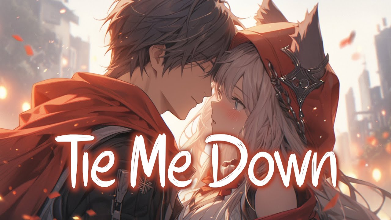 「Nightcore」 Tie Me Down - Gryffin with Elley Duhé ♡ (Lyrics)