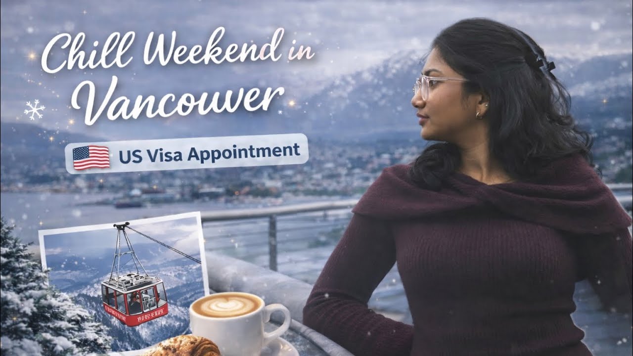 Exploring Vancouver in winter | Day 1 Travel vlog | US visa interview