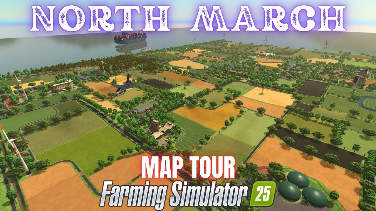 NORTH MARCH - Map Tour - Farming Simulator 25