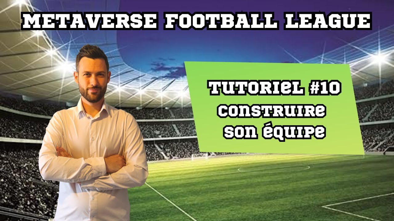 MFL ⚽ - Tutoriel #10 construire son équipe