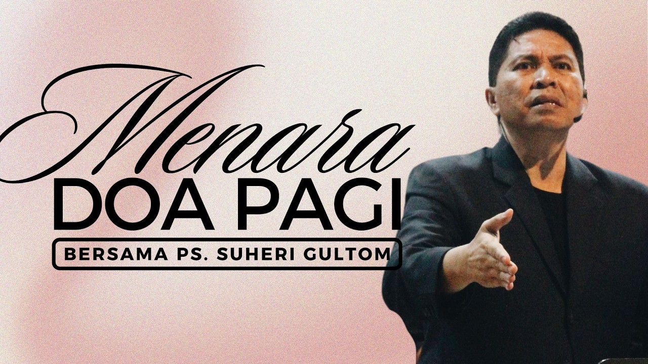 MENARA DOA PAGI - Senin, 23 Februari 2026 - PK. 05.00 WIB | Bersama Ps. Suheri Gultom
