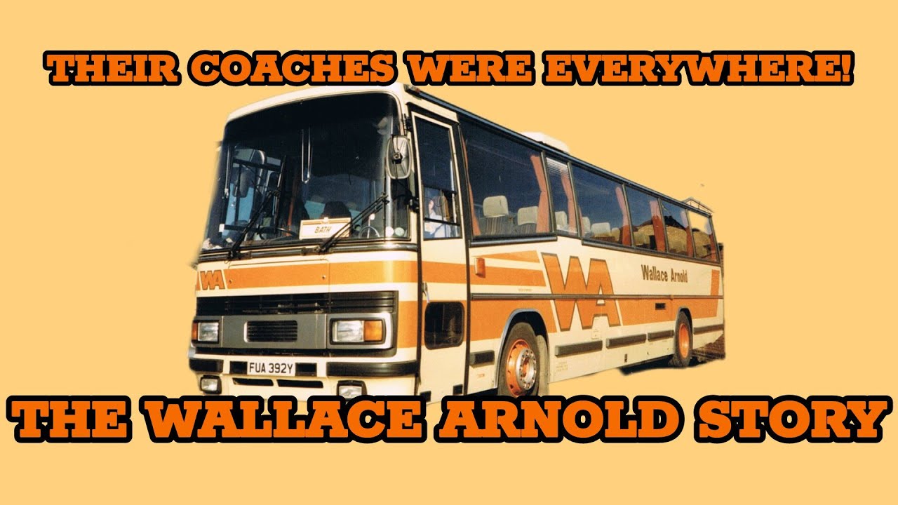 Their Coaches Were Everywhere! The Wallace Arnold Story.