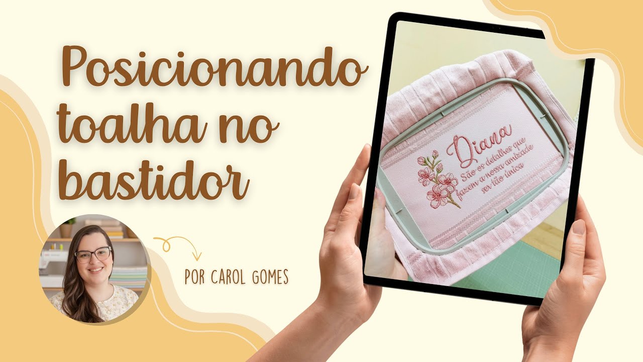 COMO PRENDER TOALHA NO BASTIDOR | MIMOMEU BORDADO por Carol Gomes 