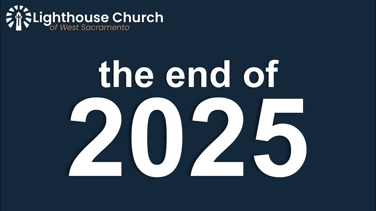 Lighthouse Church - End of Year 2025