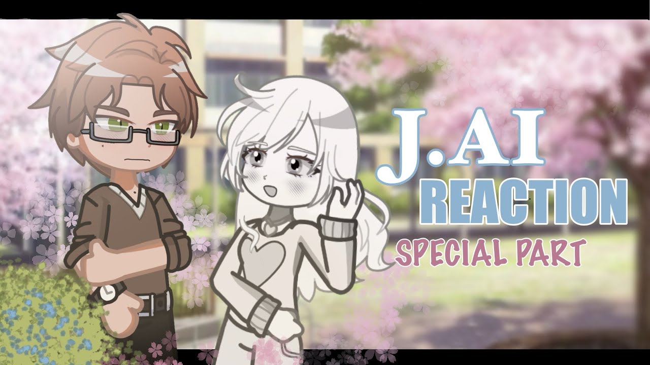 J.AI/C.AI Bots react to F!Y/N II gl2 II special part